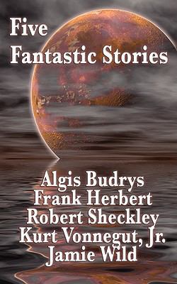 Five Fantastic Stories 1604596791 Book Cover