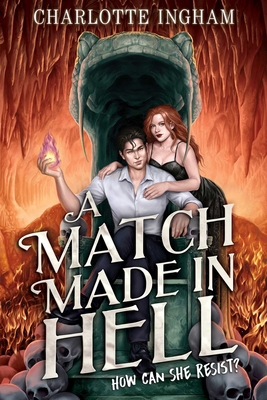 A Match Made in Hell 1665977450 Book Cover