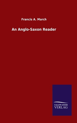 An Anglo-Saxon Reader 3846050717 Book Cover