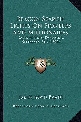 Beacon Search Lights On Pioneers And Millionair... 1165345099 Book Cover