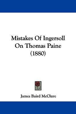 Mistakes of Ingersoll on Thomas Paine (1880) 1104336588 Book Cover