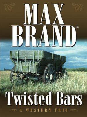 Five Star First Edition Westerns - Twisted Bars... 1594141657 Book Cover