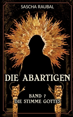 Die Stimme Gottes: Dia Abartigen, Band 7 [German] 3384147995 Book Cover