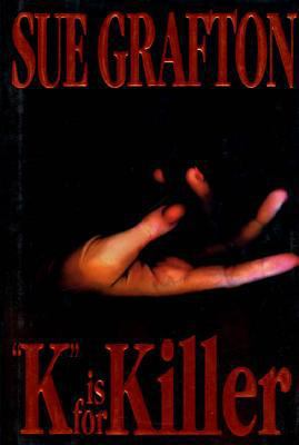 K Is for Killer: A Kinsey Millhone Novel B00006JO2C Book Cover