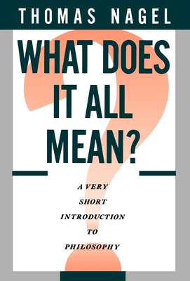 What Does It All Mean: A Very Short Introductio... 0195052927 Book Cover