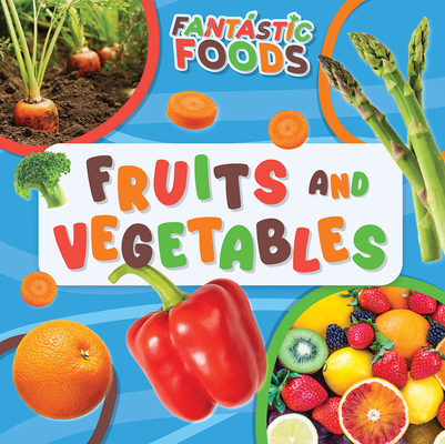 Fruits and Vegetables 1499449046 Book Cover