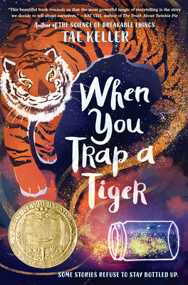 When You Trap a Tiger: (Newbery Medal Winner) 1524715719 Book Cover