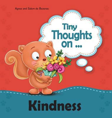 Tiny Thoughts on Kindness: Thinking of others 1634740483 Book Cover