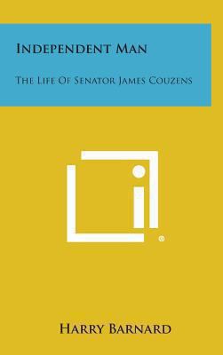 Independent Man: The Life of Senator James Couzens 1258877732 Book Cover