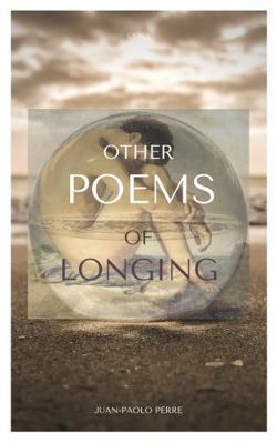 Other Poems of Longing 0996062165 Book Cover