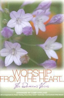 Worship from the Heart: For Women's Voices-Ssa 3010402015 Book Cover