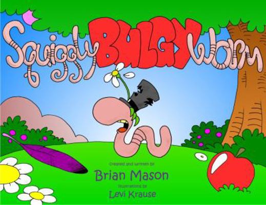 Squiggly Bulgy Worm 0982602057 Book Cover
