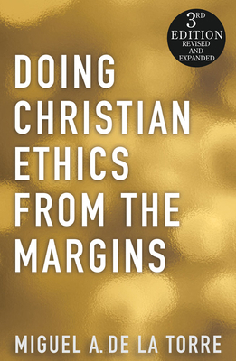 Doing Christian Ethics from the Margins - 3rd E... 1626985340 Book Cover