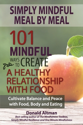Simply Mindful Meal by Meal: 101 Mindful Ways t... B0DDH5HMM9 Book Cover