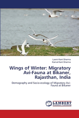Wings of Winter: Migratory Avi-Fauna at Bikaner... 3659547875 Book Cover
