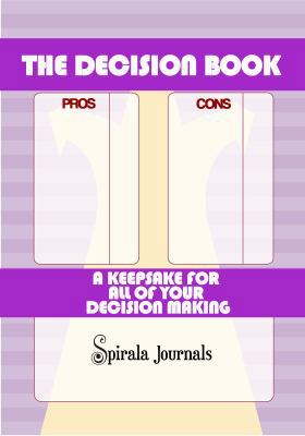 The Decision Book: A Keepsake for All of Your D... 1632871351 Book Cover