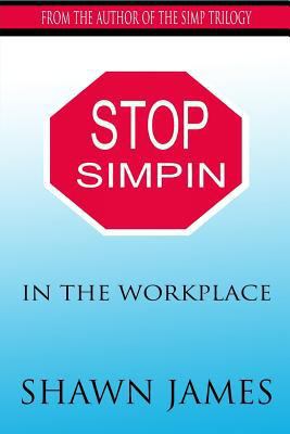 Stop Simpin In The Workplace 1979924171 Book Cover