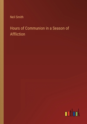 Hours of Communion in a Season of Affliction 3368137662 Book Cover