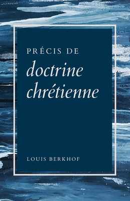 Précis de doctrine chrétienne [French] 2924895030 Book Cover