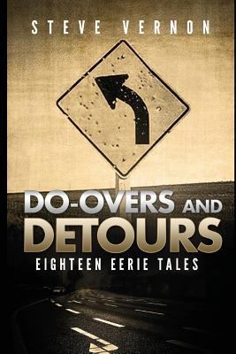 Do-Overs and Detours - Eighteen Eerie Tales 1520635117 Book Cover