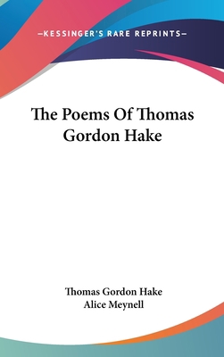 The Poems Of Thomas Gordon Hake 0548227624 Book Cover