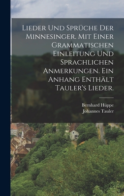 Lieder und Sprüche der Minnesinger. Mit einer g... [German] 1019163364 Book Cover