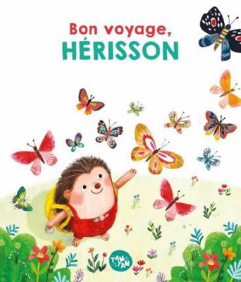 Bon voyage, Hérisson [French] 9464763868 Book Cover