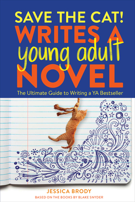 Save the Cat! Writes a Young Adult Novel: The U... 1984859234 Book Cover