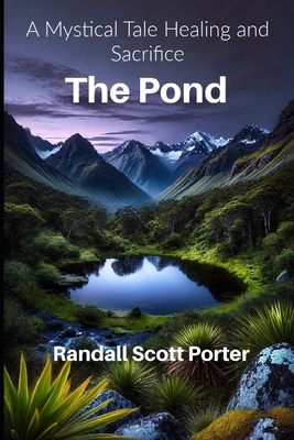 The Pond: A Mystical Tale of Healing and Sacrifice            Book Cover