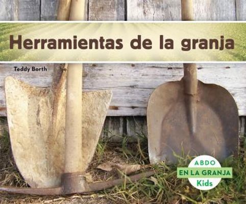Herramientas de la Granja (Tools on the Farm) [Spanish] 1629703494 Book Cover