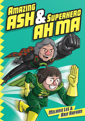 Amazing Ash & Superhero Ah Ma Book 1 9811450447 Book Cover