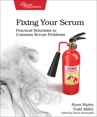 Fixing Your Scrum: Practical Solutions to Commo... 1680506978 Book Cover
