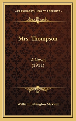 Mrs. Thompson: A Novel (1911) 1166665992 Book Cover