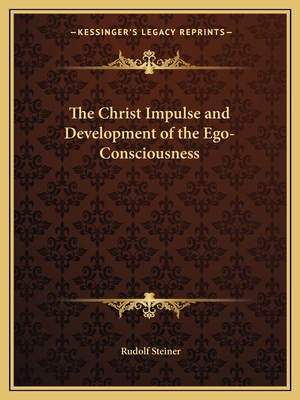 The Christ Impulse and Development of the Ego-C... 1162595248 Book Cover