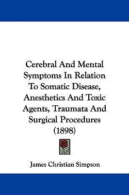 Cerebral And Mental Symptoms In Relation To Som... 1104102722 Book Cover