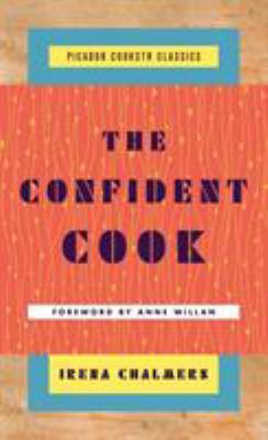 The Confident Cook: Basic Recipes and How to Bu... 1250146275 Book Cover