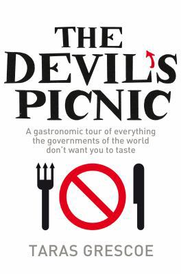 The Devil's Picnic: A Tour of Everything the Go... 033043151X Book Cover