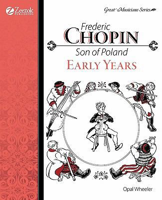 Frederic Chopin, Son of Poland, Early Years 1933573112 Book Cover