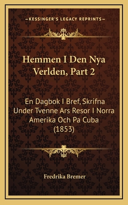 Hemmen I Den Nya Verlden, Part 2: En Dagbok I B... [Spanish] 1168264987 Book Cover