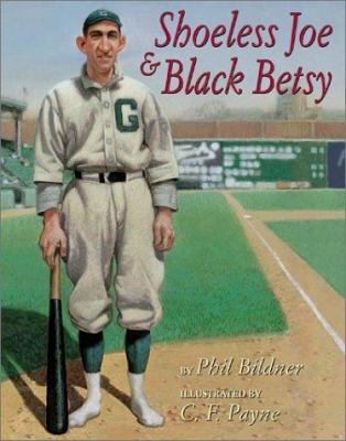 Shoeless Joe and Black Betsy 0689829132 Book Cover