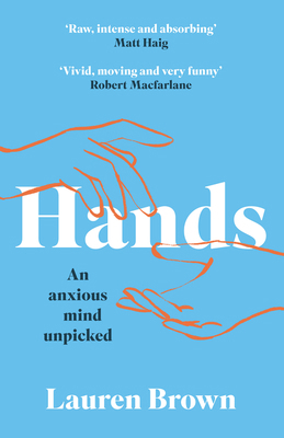 Hands: An Anxious Mind Unpicked 0008465797 Book Cover