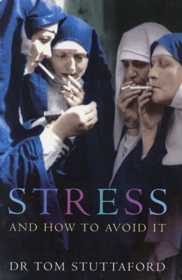 Stress and How to Avoid It 1904435092 Book Cover