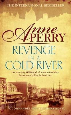 Revenge in a Cold River (William Monk Mystery, ... 1472219562 Book Cover
