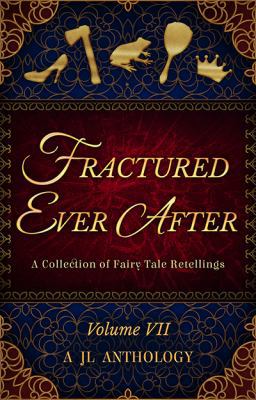 Fractured Ever After: A Collection of Fairy Tal... 194317119X Book Cover