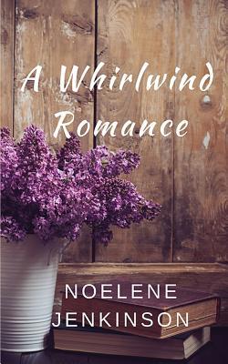 A Whirlwind Romance 0648528456 Book Cover