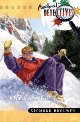 Terror on Kamikaze Run (The Accidental Detectiv... 0764225731 Book Cover