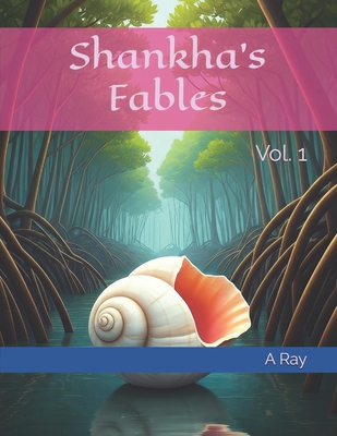 Shankha's Fables: Vol. 1 B0DYYXYG5K Book Cover