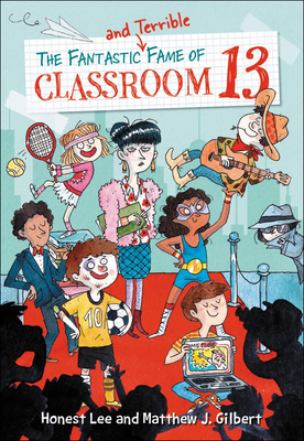 Fantastic and Terrible Fame of Classroom 13 0606406395 Book Cover