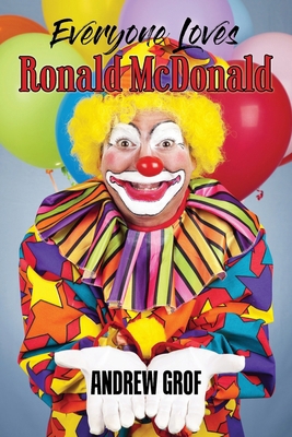 Everyone Loves Ronald McDonald B0D9CCHNW4 Book Cover