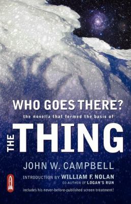 Who Goes There?: The Novella That Formed the Ba... 0982332203 Book Cover
